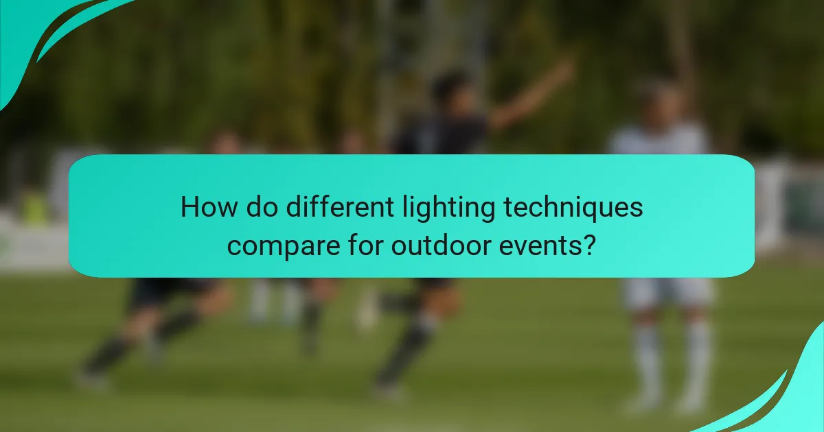 How do different lighting techniques compare for outdoor events?