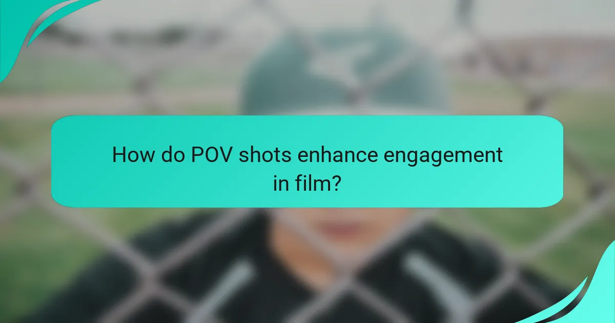 How do POV shots enhance engagement in film?