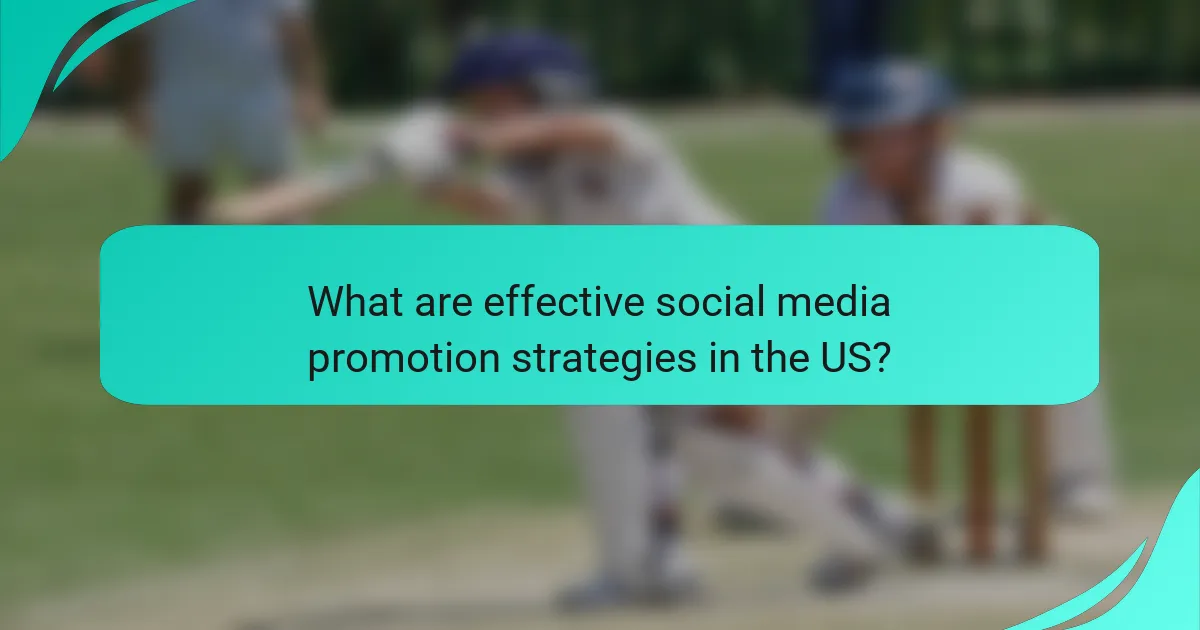 What are effective social media promotion strategies in the US?