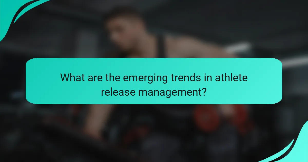What are the emerging trends in athlete release management?
