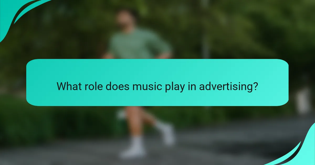 What role does music play in advertising?